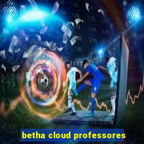 betha cloud professores